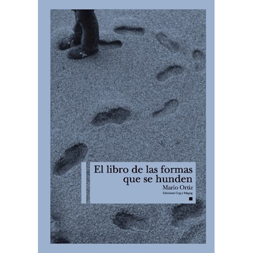 Libro El Libro De Las Formas Que Se Hunden - Mario Ortiz