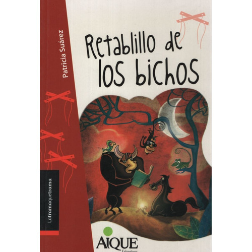 Retablillo De Los Bichos (obra De Titeres) - Latramaquetrama