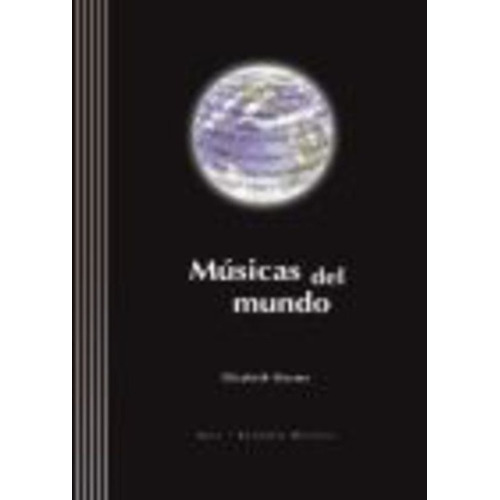 Musicas Del Mundo (con Cd), De Sharma Elizabeth. Serie N/a, Vol. Volumen Unico. Editorial Akal, Tapa Blanda, Edición 1 En Español
