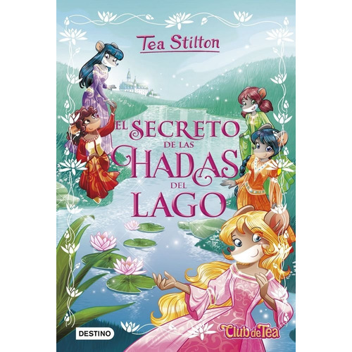 Tea Stilton Especial 1 Secreto De Las Hadas Del Lago - St...