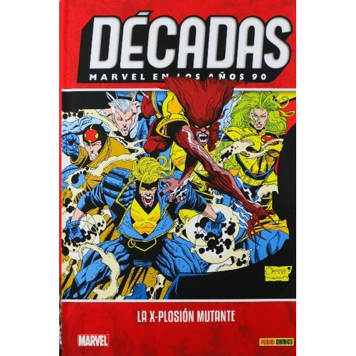 Marvel Décadas En Los 90's, De Alan Davis, Chris Bachalo, Fabian Nicieza, Joe Quesada, Larry Hama, Marc Silvestri, Peter David, Scott Lobdell. Editorial Paninicomics, Tapa Dura En Español, 2019