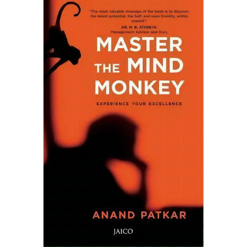 Master The Mind Monkey, De Anand Patkar. Editorial Jaico Publishing House, Tapa Blanda En Inglés