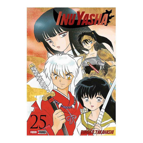 Panini Manga Inuyasha N.25: Inuyasha, De Rumiko Takahashi. Serie Inuyasha, Vol. 25. Editorial Panini, Tapa Blanda En Español, 2020