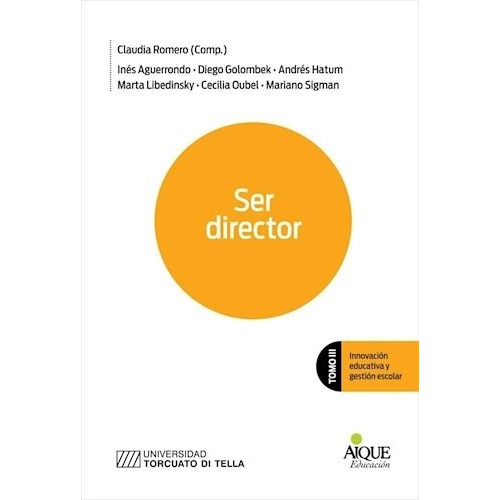 Ser Director Tomo Iii: Innovación Educativa Y Gestión Escola