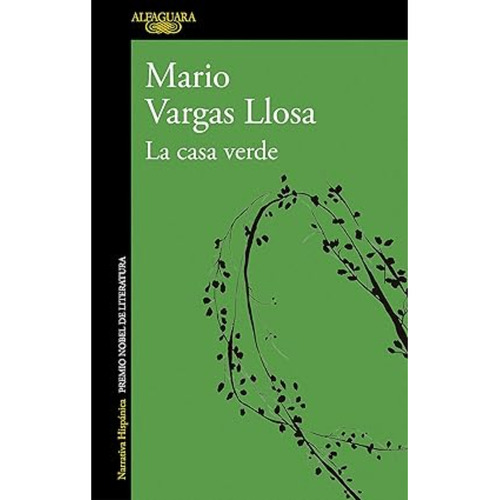 La Casa Verde, De Vargas Llosa, Mario. Editorial Alfaguara, Tapa Blanda, Edición 1 En Español, 2023