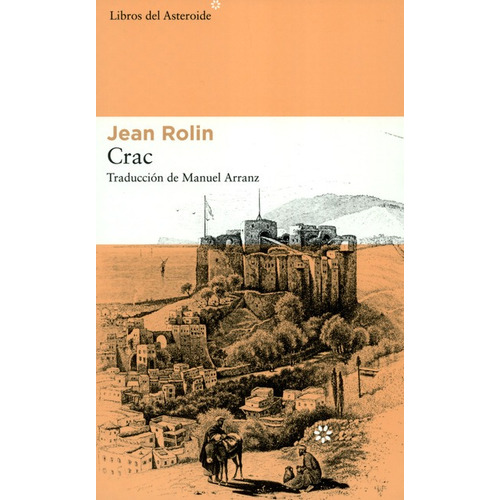 Crac, De Rolin, Jean. Editorial Libros Del Asteroide, Tapa Blanda, Edición 1 En Español, 2019