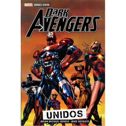 Dark Avengers: Unidos  Marvel Grandes Eventos, De Brian Michael Bendis. Serie Marvel Grandes Eventos Editorial Marvel, Tapa Blanda En Español, 2021