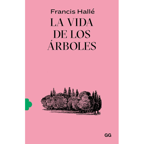 La Vida De Los Árboles / Francis Hallé