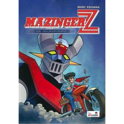 Mazinger Z. Guia Del Coleccionista Vol. 01, De Marc Escarra. Editorial Aleta, Tapa Blanda En Español, 2021