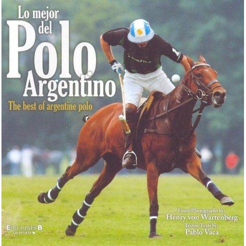 Lo Mejor Del Polo Argentino