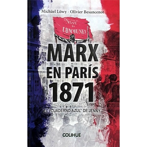 Libro Marx En Paris 1871 .el Cuaderno Azul Del Jenny De Mich