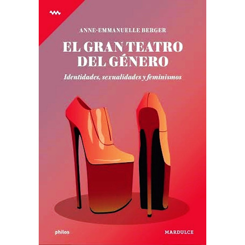 El Gran Teatro Del Genero - Anne-emmanuelle Berger