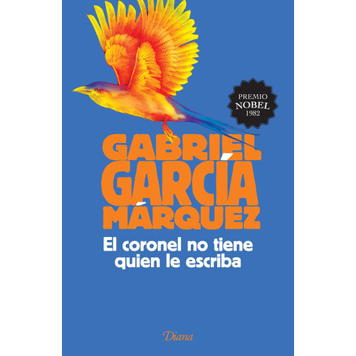 El coronel no tiene quién le escriba, de García Márquez, Gabriel. Serie Fuera de colección Editorial Diana México, tapa blanda en español, 2015