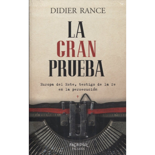 La Gran Prueba, De Rance, Didier. Editorial Ediciones Palabra, S.a., Tapa Blanda En Español