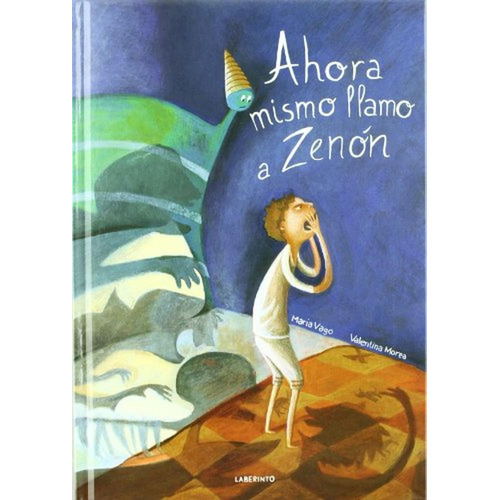 Ahora mismo llamo a Zenón (Álbumes Ilustrados; Infantil), de Vago, María. Editorial Ediciones del Laberinto, tapa pasta dura, edición 1 en español, 2010