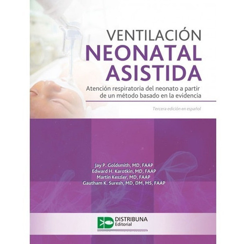 Ventilación Neonatal Asistida., De Goldsmith., Vol. No Aplica. Editorial Distribuna, Tapa Dura, Edición 3 En Español, 2020