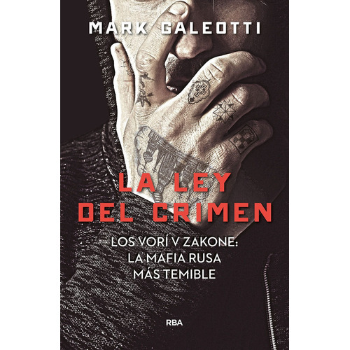 Vory: la ley del crimen, de Mark Galeotti. Serie 0 Editorial RBA Bolsillo, tapa dura en español, 2022