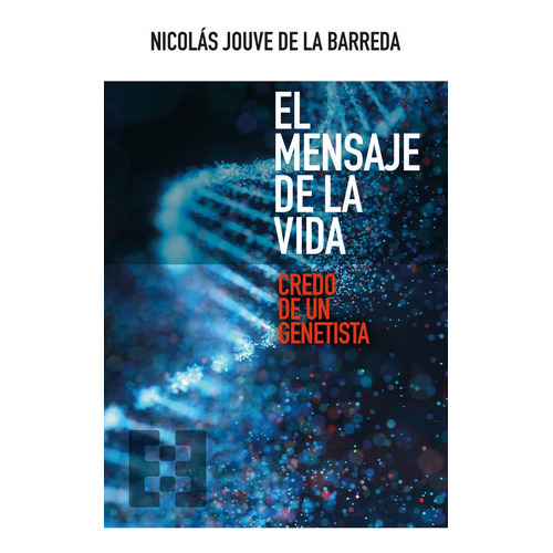 El Mensaje De La Vida, De Jouve De La Barreda, Nicolás. Editorial Encuentro, Tapa Blanda En Español
