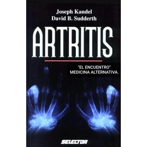 Artritis, De Joseph Kandel Y David B. Sudderth., Vol. Único. Editorial .selector, Tapa Blanda En Español, 2003