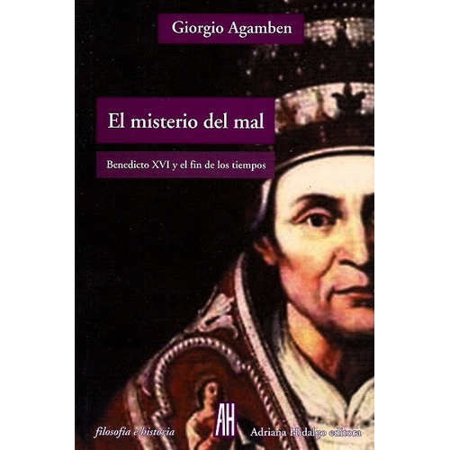 Misterio Del Mal, El - Giorgio Agamben