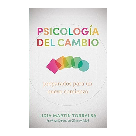 Libro: Psicología Del Cambio: Preparados Para Un Nuevo