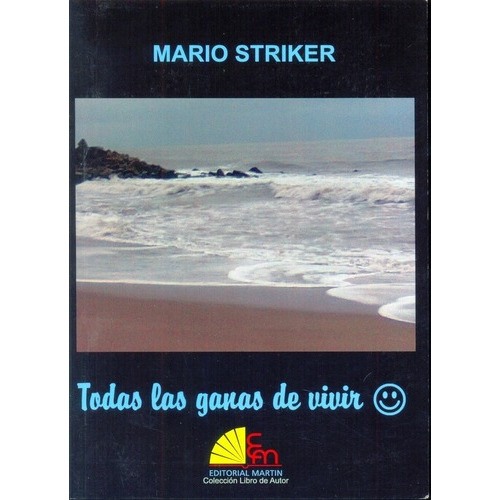 Todas Las Ganas De Vivir - Striker, Mario, De Striker, Mario. Editorial Martín De Crowder, Dora Patricia En Español