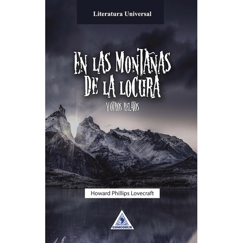 En las montañas de la locura, de Howard Phillips Lovecraft. Serie 9585505070, vol. 1. Editorial CONO SUR, tapa blanda, edición 2019 en español, 2019