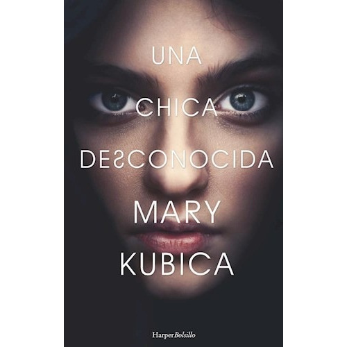 Libro Una Chica Desconocida - Kubica, Mary