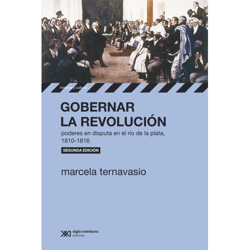 Gobernar La Revolucion - Marcela Ternavasio