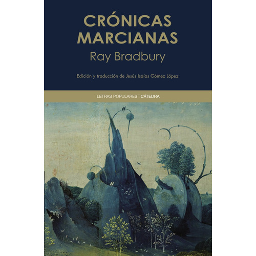 Crónicas marcianas, de Bradbury, Ray. Editorial Cátedra, tapa blanda en español, 2022
