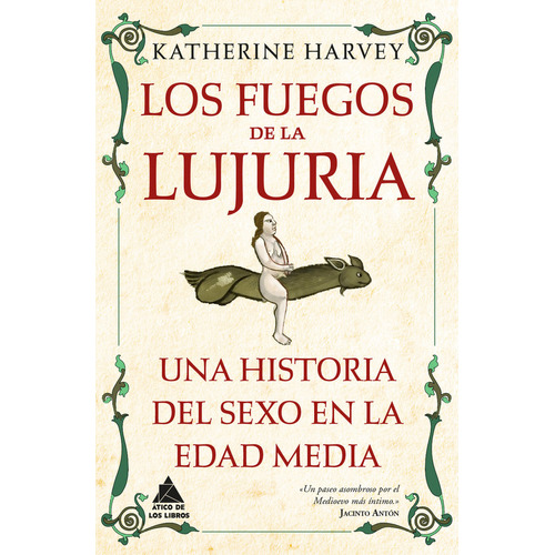 Los Fuegos De La Lujuria, De Harvey, Katherine. Editorial Atico De Los Libros, Tapa Dura En Español