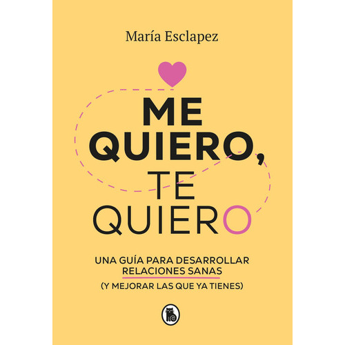 Me Quiero Te Quiero, De María Esclapez., Vol. 1.0. Editorial Bruguera, Tapa Blanda En Español, 2023