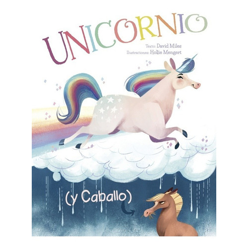 Unicornio (y caballo), de Miles, David. Editorial Ediciones Obelisco en español