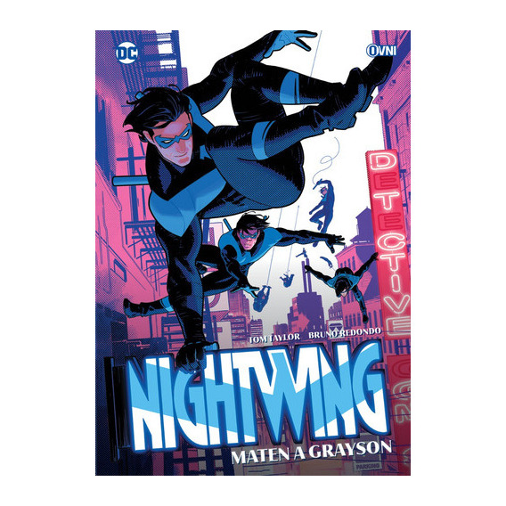 Nightwing: Maten A Grayson: Maten A Grayson, De Taylor. Serie Nightwing, Vol. 1. Editorial Ovni Press, Tapa Blanda, Edición 1 En Español, 2023