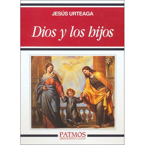 Dios Y Los Hijos, De Urteaga Loidi, Jesús. Editorial Ediciones Rialp, S.a., Tapa Blanda En Español