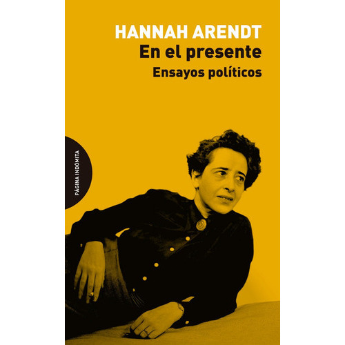 En El Presente, De Arendt, Hannah. Editorial Pagina Indomita, Tapa Blanda En Español