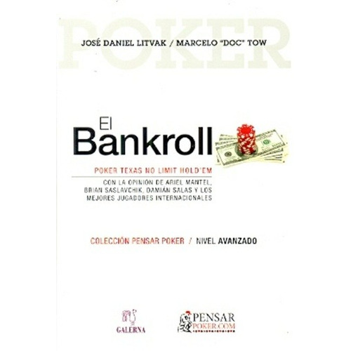 Bankroll, El Poker Texas No Limit Hold´Em, de TOW, LITVAK. Editorial Galerna, tapa blanda, edición 1 en español, 2012