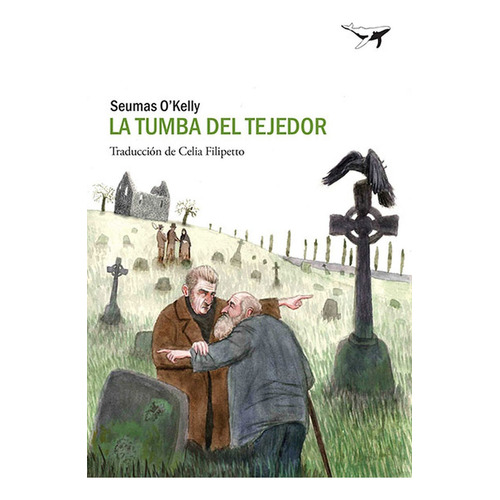 Tumba Del Tejedor, La, De O´kelly Seumas. Editorial Sajalin Editores, Tapa Blanda, Edición 1 En Español