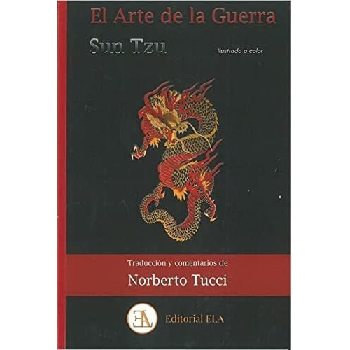 4 Ed) El Arte De La Guerra - (comentado E Ilustrado A Color), De Sun Tzu. Editorial Libreria Argentina Ela, Tapa Blanda En Español, 2022