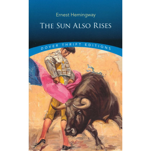 The Sun Also Rises, De Hemingway, Ernest. Editorial Dover Publications, Tapa Blanda En Inglés, 2021