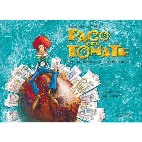 Paco Del Tomate En El Barrio De Inventores, De Poly Bernatene. Editorial Atlantida En Español