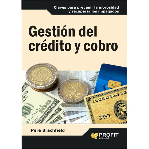 Gestion Del Credito Y Cobro, De Pere Brachfield. Editorial Profit En Español