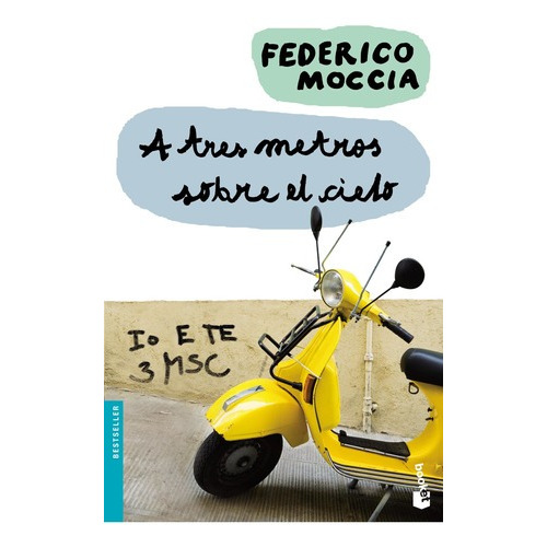 A Tres Metros Sobre El Cielo De Federico Moccia - Booket