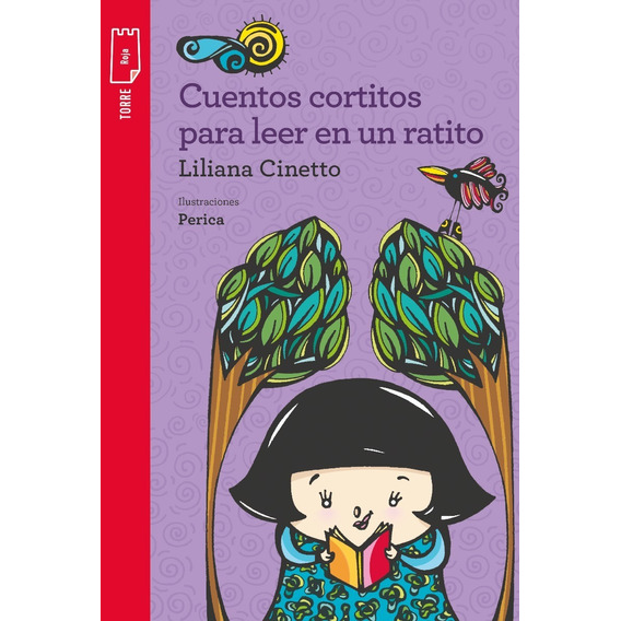 Cuentos Cortitos Para Leer En Un Ratito - Torre De Papel Roja, de Cinetto, Liliana. Editorial Norma, tapa blanda en español