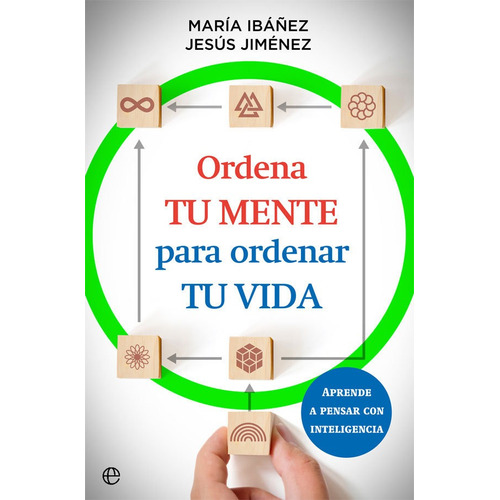 Libro Ordena Tu Mente Para Ordenar Tu Vida