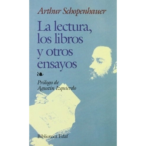 Lectura, Los Libros Y Otros Ensayos, La - Arthur Sch, De Arthur Schopenhauer. Editorial Edaf En Español