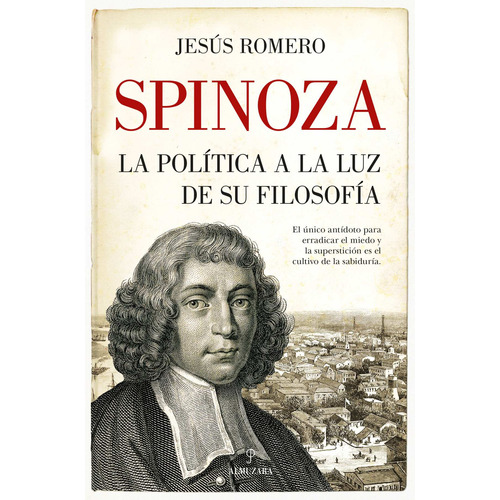 Spinoza. La Política A La Luz De Su Filosofía - Romero Sánch