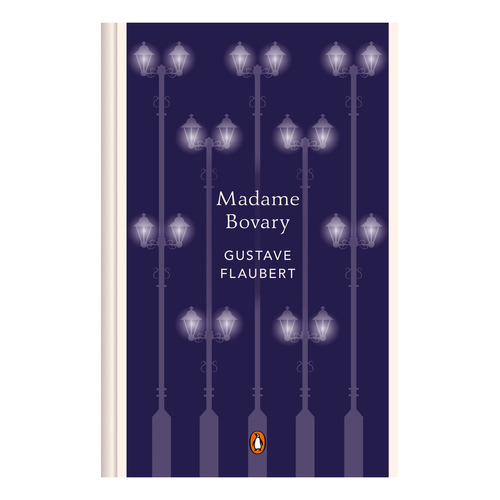 Madame Bovary: Edición Conmemorativa, De Gustave Flaubert. Serie No Aplica, Vol. 1. Editorial Penguin, Tapa Blanda, Edición 1 En Español, 2023