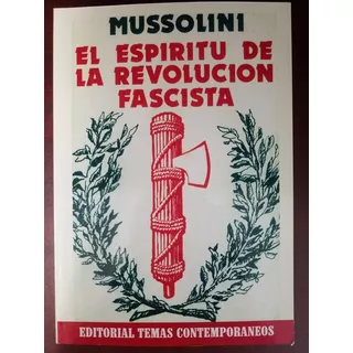 El Espíritu De La Revolucion Fascista - Benito Mussolini 