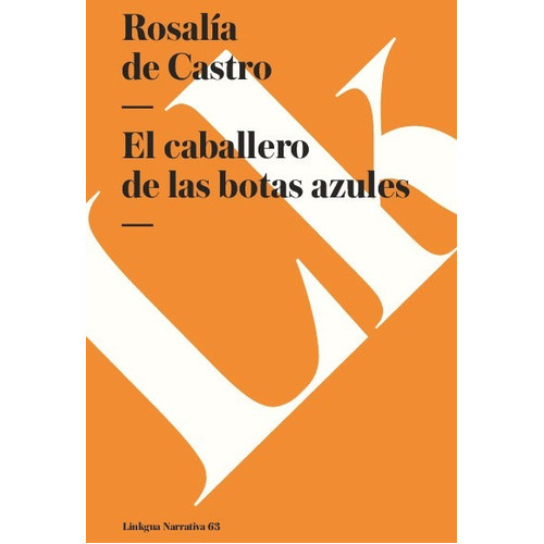 El Caballero De Las Botas Azules, De Rosalía De Castro. Editorial Linkgua Red Ediciones En Español